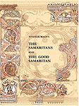 Seller image for The Samaritans and the Good Samaritan [Judea & Samaria publications, 7.] for sale by Joseph Burridge Books