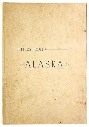 Seller image for Letters from Alaska and the Pacific Coast. [Preface by daughter Nora Briggs] for sale by James Cummins Bookseller, ABAA