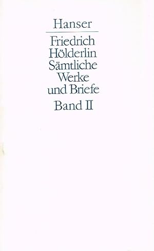 Friedrich Hölderlin: Sämtliche Werke und Briefe. Zweiter Band.