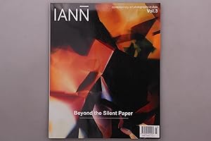 IANN VOL. 3 BEYOND THE SILENT PAPER. Contemporary Art Photography in Asia