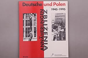 DEUTSCHE UND POLEN 1945 - 1995. Annäherungen