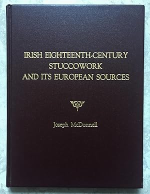 Irish Eighteenth-Century Stuccowork and Its European Sources