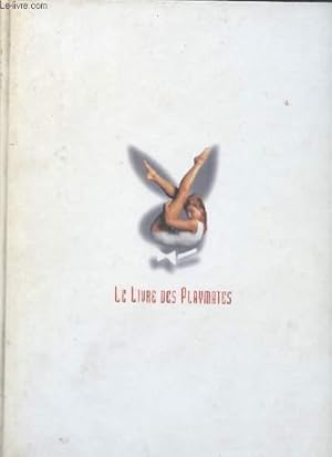 Image du vendeur pour Le livre des playmates - Cinq dcennies de charme. mis en vente par Le-Livre