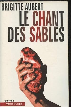 Seller image for Le chant des sables - Collection "Thriller" for sale by Le-Livre