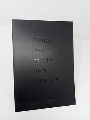 Immagine del venditore per Claude Heath: Drawing from Sculpture. venduto da ROBIN SUMMERS BOOKS LTD