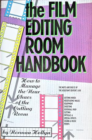 Immagine del venditore per The Film Editing Room Handbook. How to Manage the Near Chaos of the Cutting Room venduto da Ken Jackson