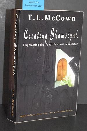 Seller image for Creating Shamsiyah; Empowering the Saudi Feminist Movement for sale by Books by White/Walnut Valley Books