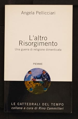 Bild des Verkufers fr L'altro Risorgimento - Una guerra di religione dimenticata zum Verkauf von Sergio Trippini