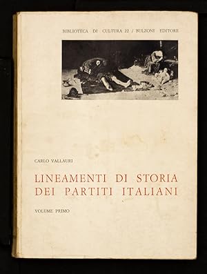 Bild des Verkufers fr Lineamenti di storia dei partiti italiani - Volume primo zum Verkauf von Sergio Trippini