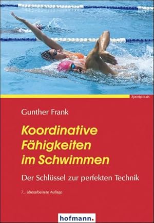 Bild des Verkufers fr Koordinative Fhigkeiten im Schwimmen : Der Schlssel zur perfekten Technik zum Verkauf von AHA-BUCH GmbH