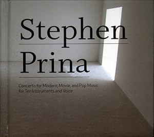 Imagen del vendedor de Stephen Prina : Concerto for Modern, Movie, and Pop Music for Ten Instruments and Voice a la venta por Specific Object / David Platzker