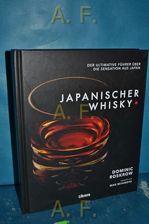 Seller image for Japanischer Whisky : der ultimative Fhrer ber die Sensation aus Japan. for sale by Antiquarische Fundgrube e.U.