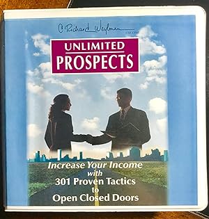 Seller image for Unlimited Prospects (Increase Your Income with 301 Proven Tactics to Open Closed Doors) for sale by Once Upon A Time