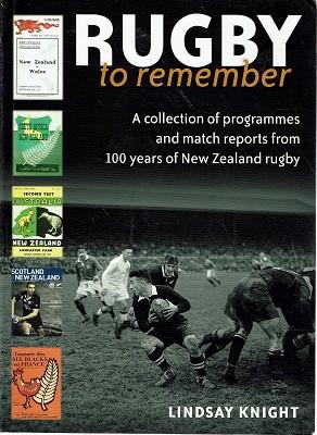 Seller image for Rugby To Remember: A Collection Of Programmes And Match Reports From 100 Years Of New Zealand Rugby for sale by Marlowes Books and Music
