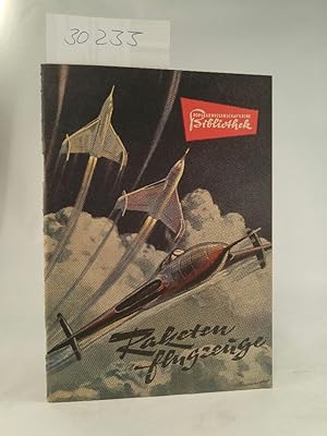 Raketenflugzeuge Populärwissenschaftliche Bibliothek Heft 6