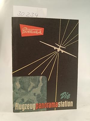 Image du vendeur pour Die Flugzeug-Panoramastation Populrwissenschaftliche Bibliothek, Heft 3 mis en vente par ANTIQUARIAT Franke BRUDDENBOOKS