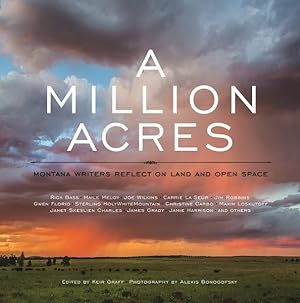 Seller image for Million Acres : Montana Writers Reflect on Land and Open Space for sale by GreatBookPrices