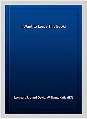 Seller image for I Want to Leave This Book! for sale by GreatBookPrices