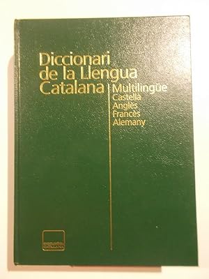 Diccionari de la Llengua Catalana. Multillingüe: Castellà, Anglès, Francès, Alemany