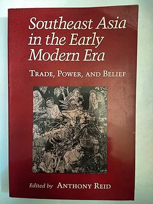 Immagine del venditore per Southeast Asia in the Early Modern Era: Trade, Power, and Belief (Asia East by South) venduto da Early Republic Books