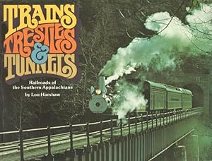 Immagine del venditore per Trains, Trestles & Tunnels: Railroads of the Southern Appalachians venduto da Americana Books, ABAA