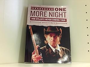 Bild des Verkufers fr One More Night: Bob Dylan's Never Ending Tour zum Verkauf von Book Broker