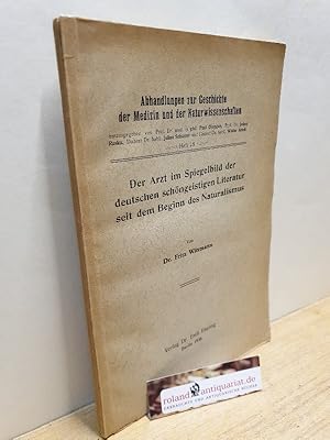 Bild des Verkufers fr Der Arzt im Spiegelbild der deutschen schngeistigen Literatur seit dem Beginn des Naturalismus zum Verkauf von Roland Antiquariat UG haftungsbeschrnkt