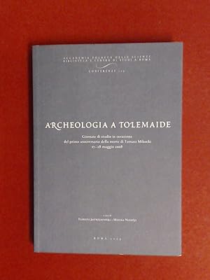 Archeologia a tolemaide. Giornate di studio in occasione del primo anniversario della morte di To...