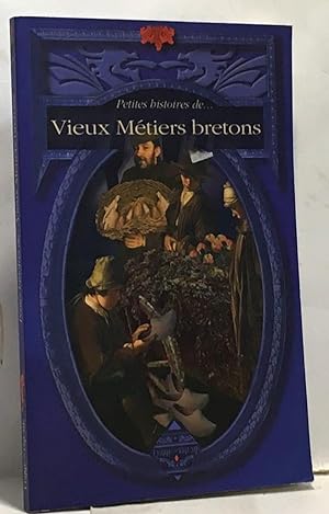 Seller image for Petites histoires de vieux mtiers bretons for sale by crealivres