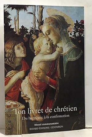 Seller image for Ton livret de chrtien : Du baptme  la confirmation for sale by crealivres