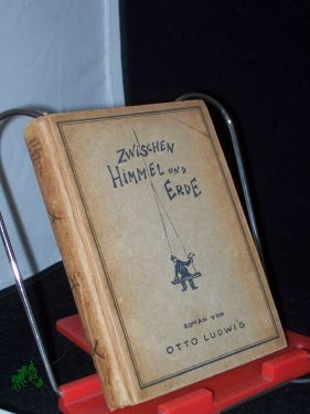 Bild des Verkufers fr Zwischen Himmel und Erde : Roman / Otto Ludwig zum Verkauf von Antiquariat Artemis Lorenz & Lorenz GbR