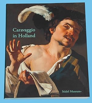 Imagen del vendedor de Carravaggio in Holland - Musik und Genre bei Garravaggio und den utrechter Caravaggisten - Ausstellung des Stdel Museums, Frankfurt/M., 1.April bis 26. Juli 2009 / a la venta por Rmpelstbchen