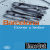 Imagen del vendedor de COMER Y BEBER EN BARCELONA, TIME OUT a la venta por AG Library