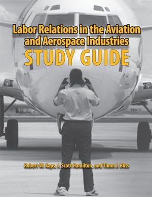 Imagen del vendedor de Labor Relations in the Aviation and Aerospace Industries a la venta por GreatBookPrices