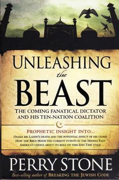 Unleashing the Beast - The Coming Fanatical Dictator and His Ten-Nation Coalition