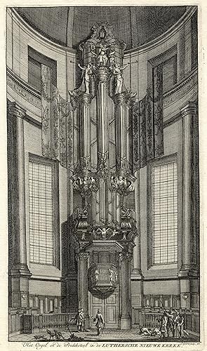 Het Orgel en de Predikstoel in de Luthersche Nieuwe Kerke. Kupferstich, gestochen von J. Goeree.