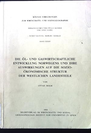 Imagen del vendedor de Die l- und gaswirtschaftliche Entwicklung Norwegens und ihre Auswirkungen auf die soziokonomische Struktur der westlichen Landesteile. Klner Forschungen zur Wirtschafts- und Sozialgeographie, Band XXXIV. a la venta por books4less (Versandantiquariat Petra Gros GmbH & Co. KG)