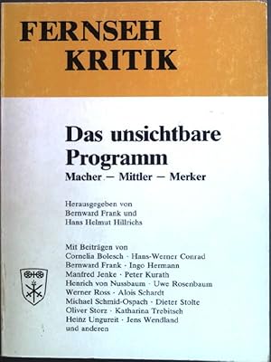 Bild des Verkufers fr Das unsichtbare Programm : Macher - Mittler - Merker. Mainzer Tage der Fernseh-Kritik ; Bd. 18; zum Verkauf von books4less (Versandantiquariat Petra Gros GmbH & Co. KG)