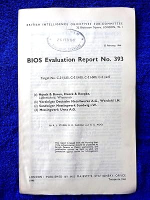 Bild des Verkufers fr BIOS Evaluation Report No. 393, Target No. C-21/445,C-21/430,C-21-680, C-21/427 (a)Hueck & Buren,Hueck & Roepke,Ludenscheid,Wiessenstr. (b) Vereinigte Deutsche Metallwerke, Werdohl i.M. (c)Sundwiger Messingwerk Sundwig i.W. (d)Messingwerk Unna A.G. 1946 zum Verkauf von Tony Hutchinson