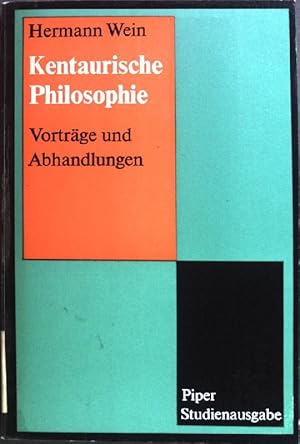 Bild des Verkufers fr Kentaurische Philosophie; Vortrge und Abhandlungen. zum Verkauf von books4less (Versandantiquariat Petra Gros GmbH & Co. KG)