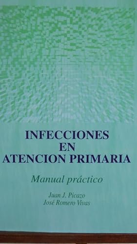 Seller image for INFECCIONES EN ATENCIN PRIMARIA. Manual Prctico. for sale by LIBRERA ROBESPIERRE