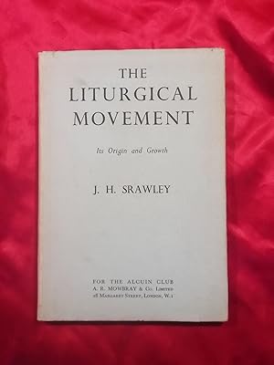 Image du vendeur pour THE LITURGICAL MOVEMENT ITS ORIGIN AND GROWTH. ALCUIN CLUB TRACT XXVII. FIRST EDITION. mis en vente par Gage Postal Books