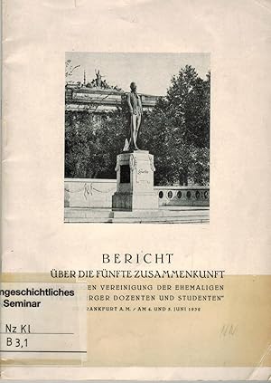 Bild des Verkufers fr Bericht ber die fnfte Zusammenkunft der losen Vereinigung der ehemaligen Strassburger Studenten und Dozenten zu Frankfurt a.M. am 4. und 5. Juni 1932 zum Verkauf von Paderbuch e.Kfm. Inh. Ralf R. Eichmann