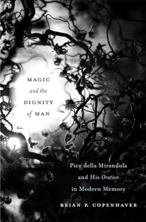 Seller image for Magic and the Dignity of Man : Pico Della Mirandola and His Oration> in Modern Memory for sale by GreatBookPrices
