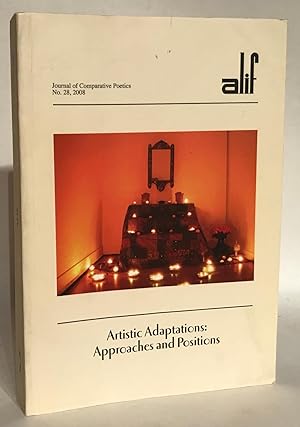 Immagine del venditore per Artistic Adaptations: Approaches and Positions. Alif. Journal of Comparative Poetics. No. 28, 2008. venduto da Thomas Dorn, ABAA