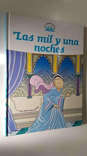 Seller image for Mis Primeros Clasicos num 19: Las mil y una noches. Texto basado en las Las mil y una noches. Anonimo for sale by El Boletin