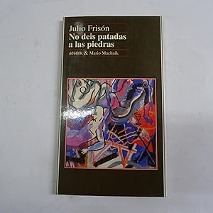 Bild des Verkufers fr NO DEIS PATADAS A LAS PIEDRAS. zum Verkauf von Librera J. Cintas