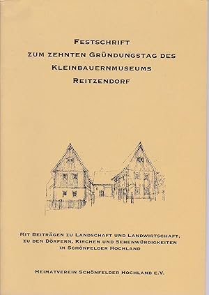 Seller image for Festschrift zum zehnten Grndungstag des Kleinbauernmuseums Reitzendorf, for sale by Antiquariat Kastanienhof