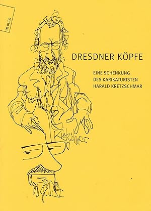 Seller image for Dresdner Kpfe. Eine Schenkung des Karikaturisten Harald Kretzschmar, for sale by Antiquariat Kastanienhof