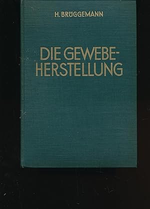 Bild des Verkufers fr Die Gewebeherstellung,unter besonderer Bercksichtigung der Rohaargewebeherstellung; 7 Steindrucktafeln zum Verkauf von Antiquariat Kastanienhof